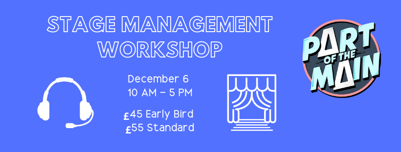 Part Of The Main: Stage Management Workshop